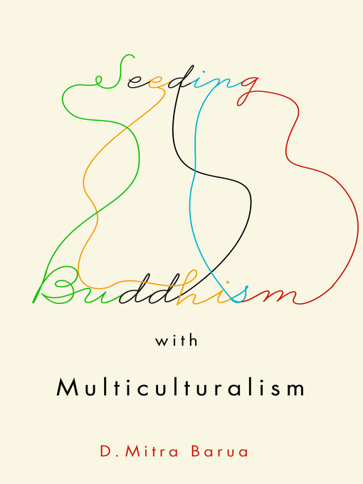 Title details for Seeding Buddhism with Multiculturalism by D. Mitra Barua - Available